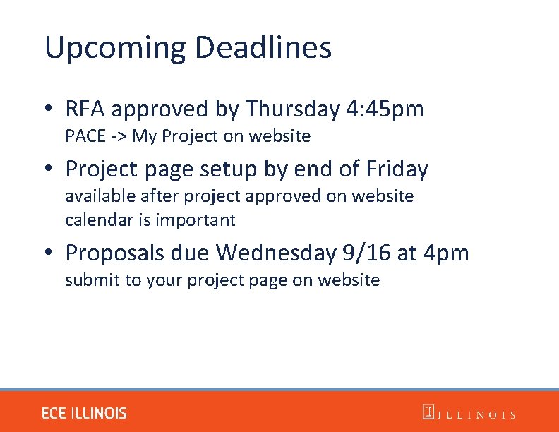 Upcoming Deadlines • RFA approved by Thursday 4: 45 pm PACE -> My Project