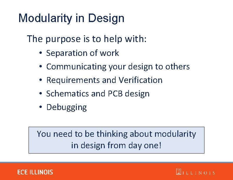 Modularity in Design The purpose is to help with: • • • Separation of