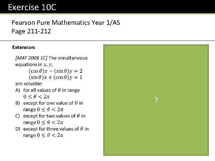 Exercise 10 C Pearson Pure Mathematics Year 1/AS Page 211 -212 Extension: ? 