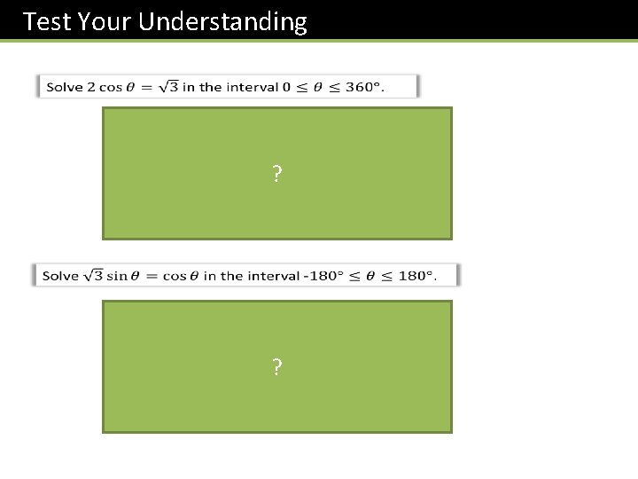 Test Your Understanding ? ? 