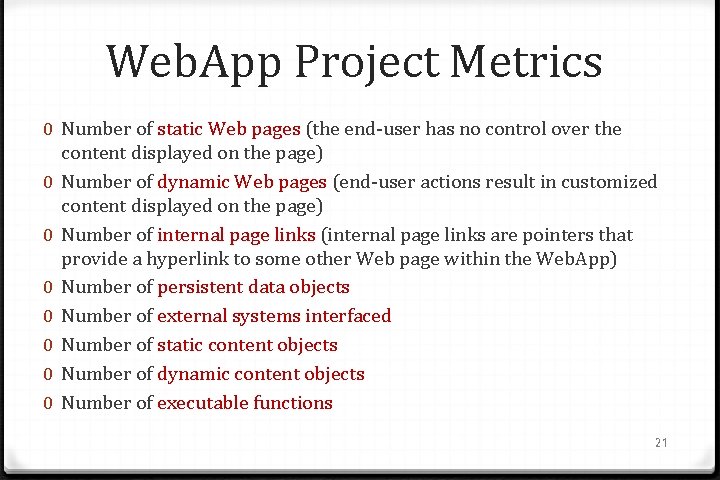 Web. App Project Metrics 0 Number of static Web pages (the end-user has no
