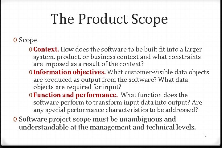 The Product Scope 0 Context. How does the software to be built fit into