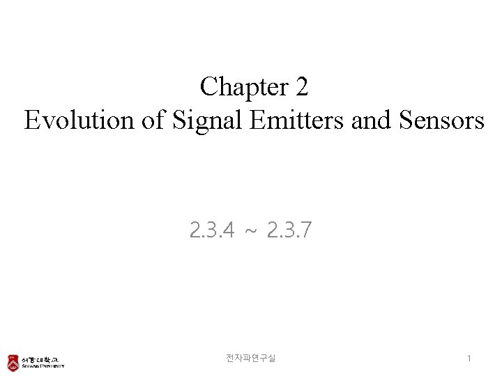 Chapter 2 Evolution of Signal Emitters and Sensors 2. 3. 4 ~ 2. 3.