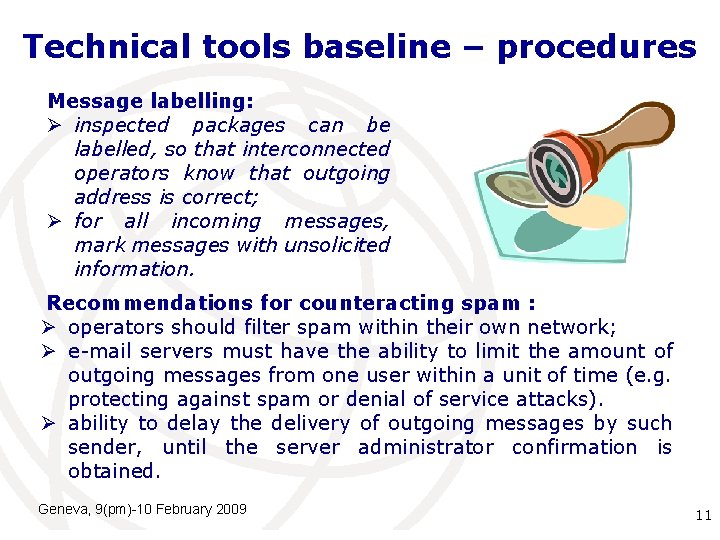 Technical tools baseline – procedures Message labelling: Ø inspected packages can be labelled, so