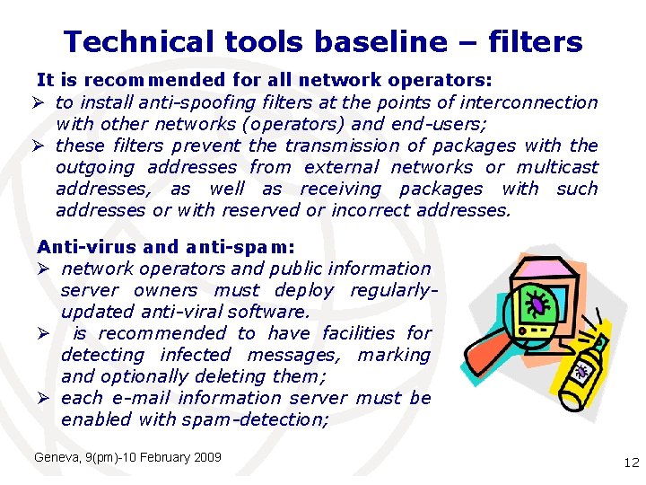 Technical tools baseline – filters It is recommended for all network operators: Ø to