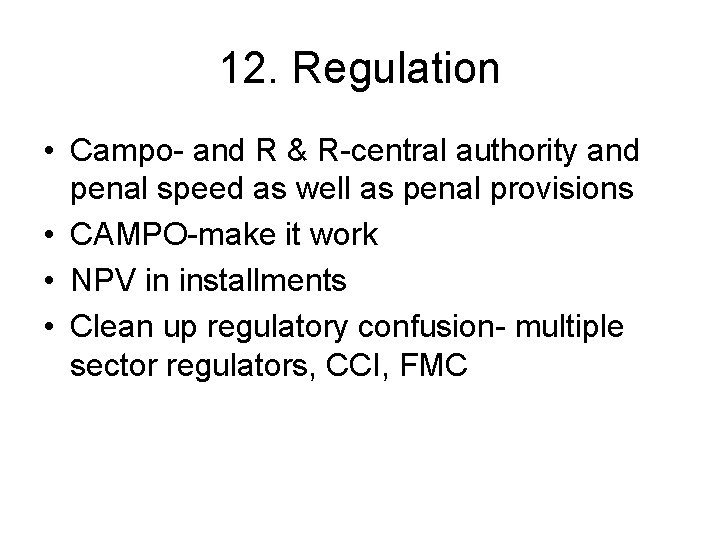 12. Regulation • Campo- and R & R-central authority and penal speed as well