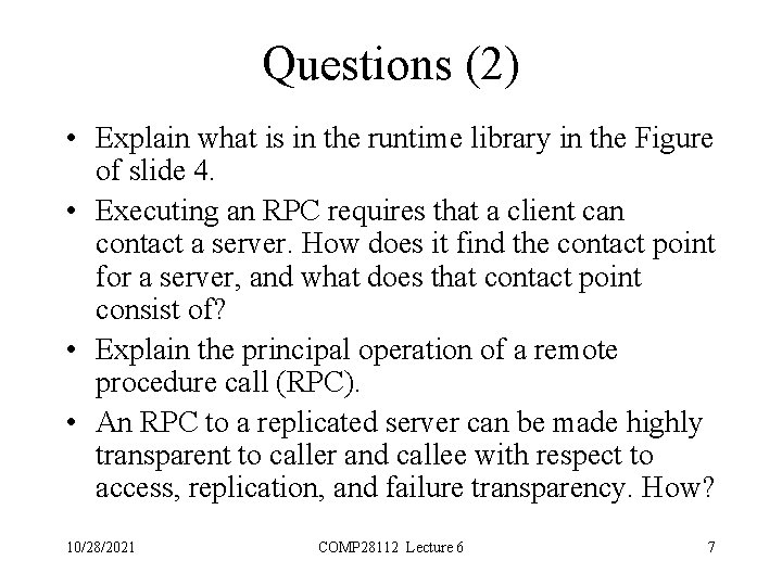 Questions (2) • Explain what is in the runtime library in the Figure of