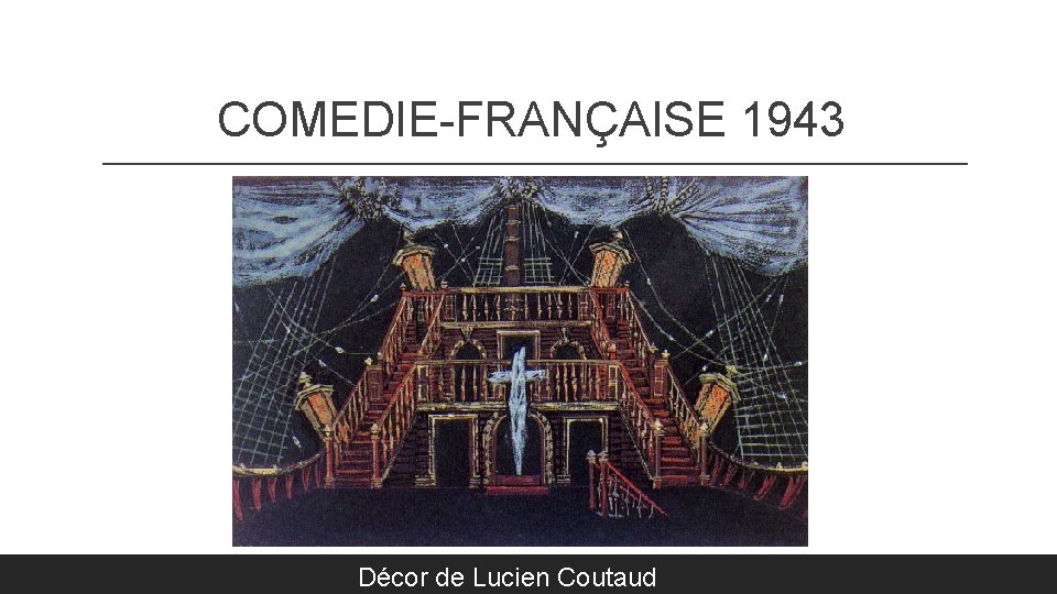 COMEDIE-FRANÇAISE 1943 Décor de Lucien Coutaud 