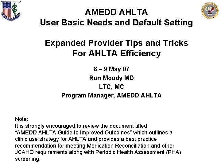 AMEDD AHLTA User Basic Needs and Default Setting Expanded Provider Tips and Tricks For