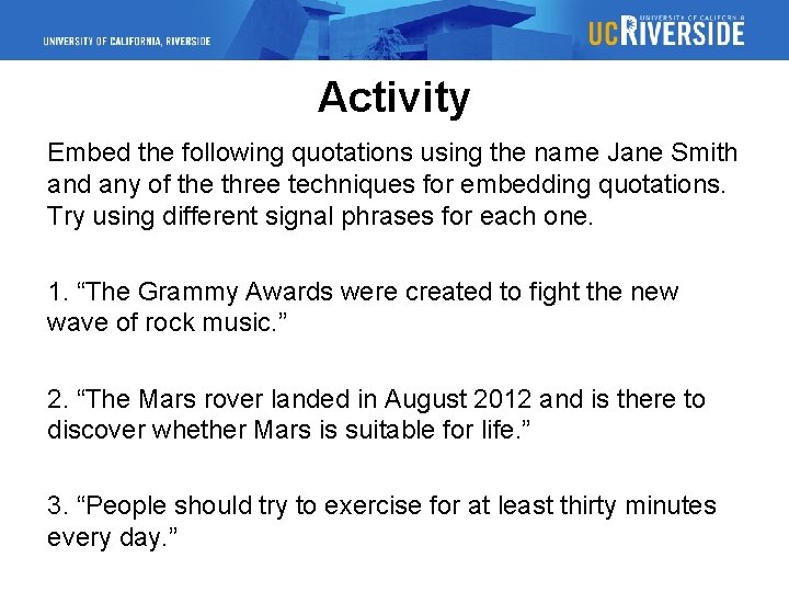 Activity Embed the following quotations using the name Jane Smith and any of the