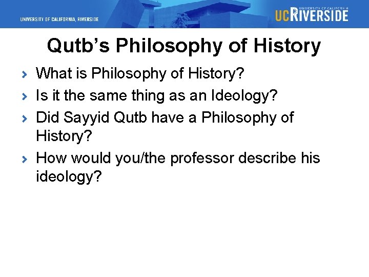 Qutb’s Philosophy of History What is Philosophy of History? Is it the same thing