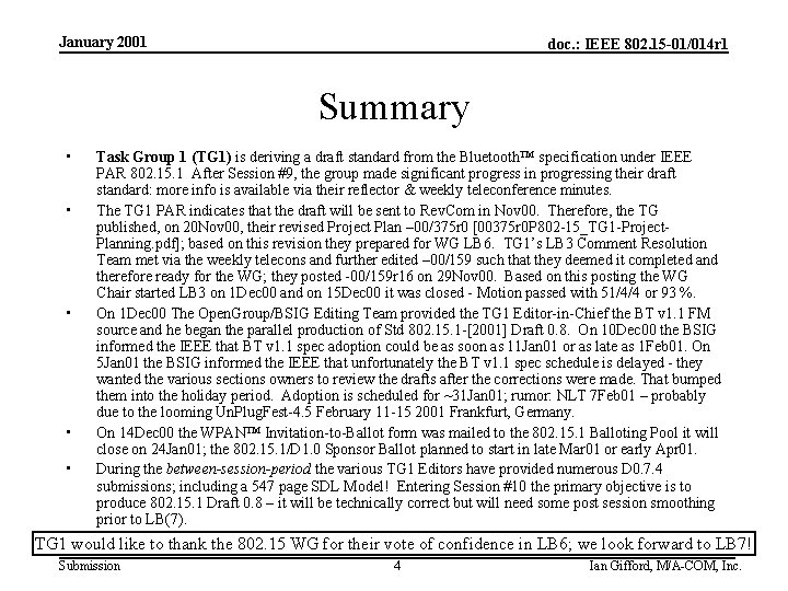 January 2001 doc. : IEEE 802. 15 -01/014 r 1 Summary • • •