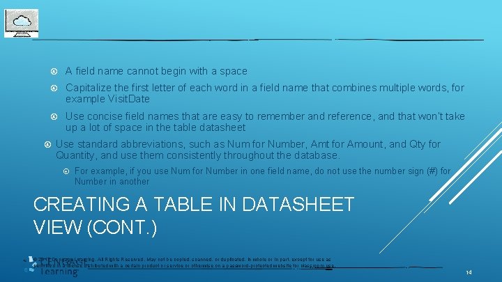  A field name cannot begin with a space Capitalize the first letter of