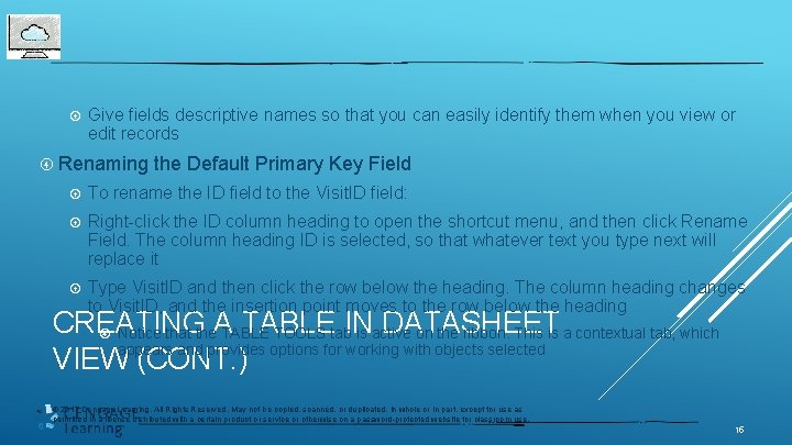  Give fields descriptive names so that you can easily identify them when you