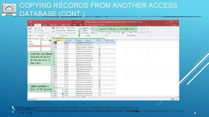 COPYING RECORDS FROM ANOTHER ACCESS DATABASE (CONT. ) © 2017 Cengage Learning. All Rights