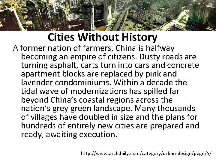 Cities Without History A former nation of farmers, China is halfway becoming an empire