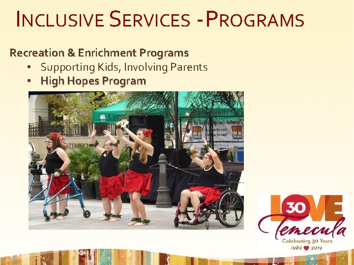 INCLUSIVE SERVICES - PROGRAMS Recreation & Enrichment Programs • Supporting Kids, Involving Parents •