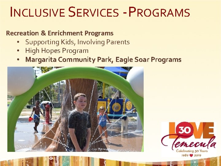 INCLUSIVE SERVICES - PROGRAMS Recreation & Enrichment Programs • Supporting Kids, Involving Parents •