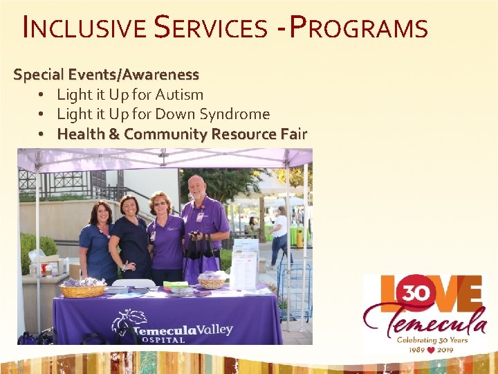 INCLUSIVE SERVICES - PROGRAMS Special Events/Awareness • Light it Up for Autism • Light