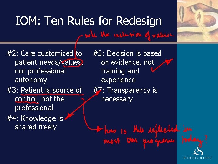 IOM: Ten Rules for Redesign #2: Care customized to patient needs/values, not professional autonomy