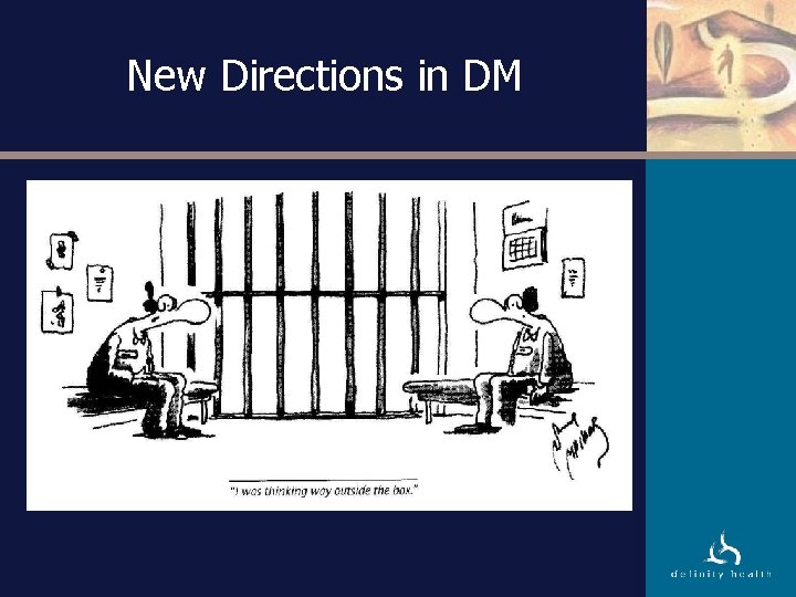 New Directions in DM 