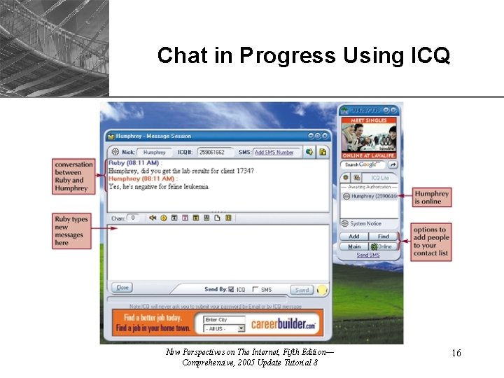 Chat in Progress Using ICQ New Perspectives on The Internet, Fifth Edition— Comprehensive, 2005