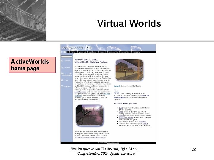 Virtual Worlds XP Active. Worlds home page New Perspectives on The Internet, Fifth Edition—
