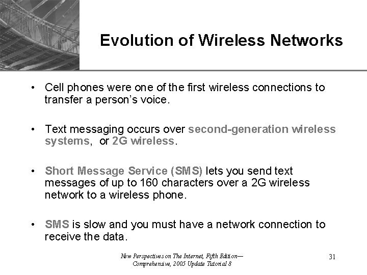 XP Evolution of Wireless Networks • Cell phones were one of the first wireless
