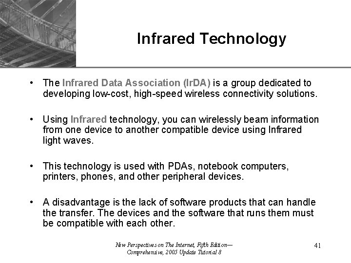 XP Infrared Technology • The Infrared Data Association (Ir. DA) is a group dedicated