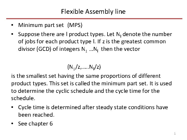 Flexible Assembly line • Minimum part set (MPS) • Suppose there are l product