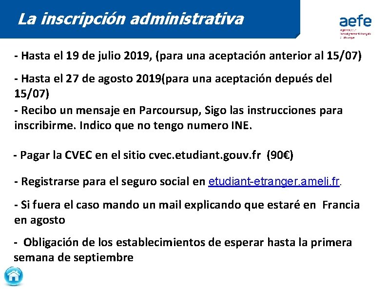 La inscripción administrativa - Hasta el 19 de julio 2019, (para una aceptación anterior