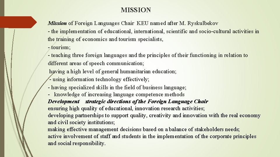 MISSION Mission of Foreign Languages Chair KEU named after M. Ryskulbekov - the implementation