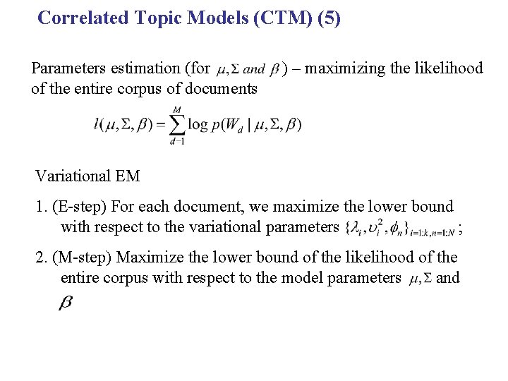 Correlated Topic Models (CTM) (5) Parameters estimation (for of the entire corpus of documents