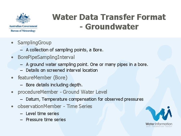 Water Data Transfer Format - Groundwater • Sampling. Group – A collection of sampling Water Data Transfer Format - Groundwater • Sampling. Group – A collection of sampling