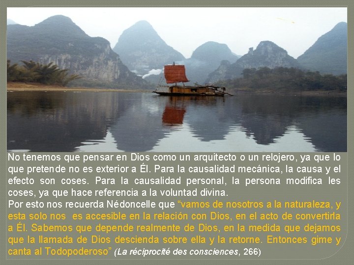 No tenemos que pensar en Dios como un arquitecto o un relojero, ya que