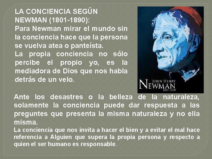 LA CONCIENCIA SEGÚN NEWMAN (1801 -1890): Para Newman mirar el mundo sin la conciencia