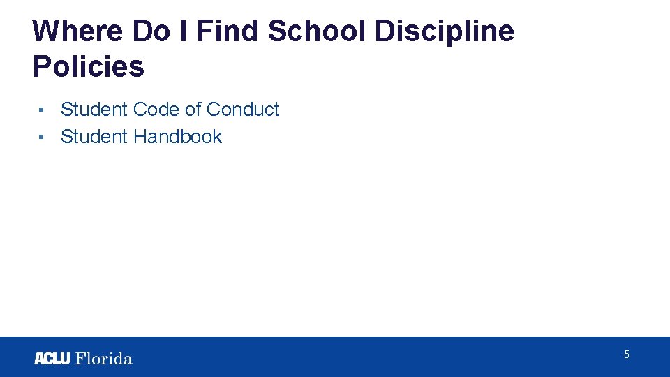 Where Do I Find School Discipline Policies ▪ Student Code of Conduct ▪ Student