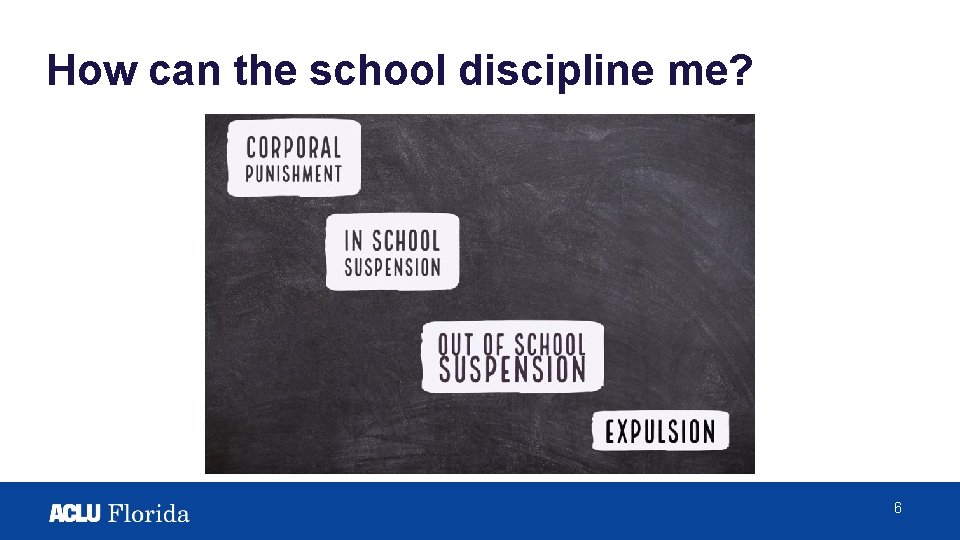 How can the school discipline me? 6 