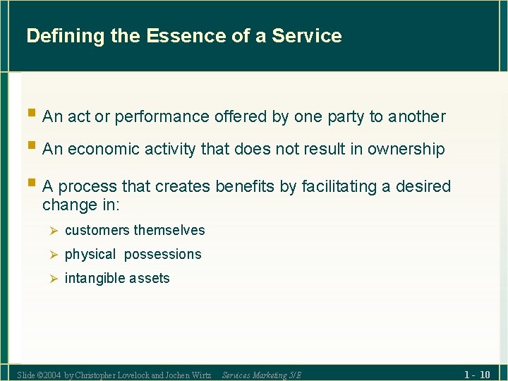 Defining the Essence of a Service § An act or performance offered by one