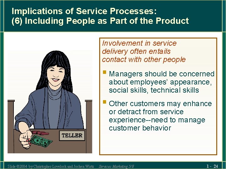 Implications of Service Processes: (6) Including People as Part of the Product Involvement in