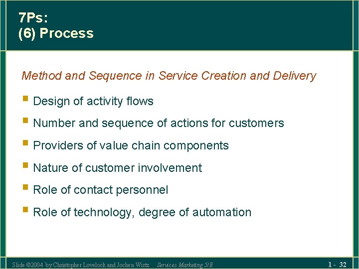 7 Ps: (6) Process Method and Sequence in Service Creation and Delivery § Design