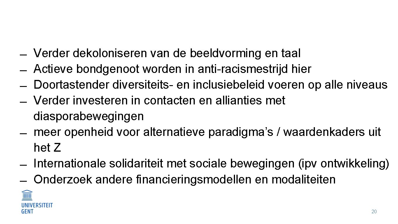  Verder dekoloniseren van de beeldvorming en taal Actieve bondgenoot worden in anti-racismestrijd hier