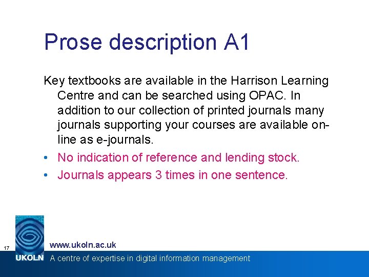 Prose description A 1 Key textbooks are available in the Harrison Learning Centre and