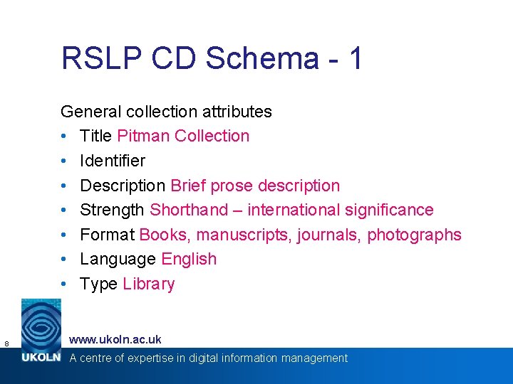 RSLP CD Schema - 1 General collection attributes • Title Pitman Collection • Identifier