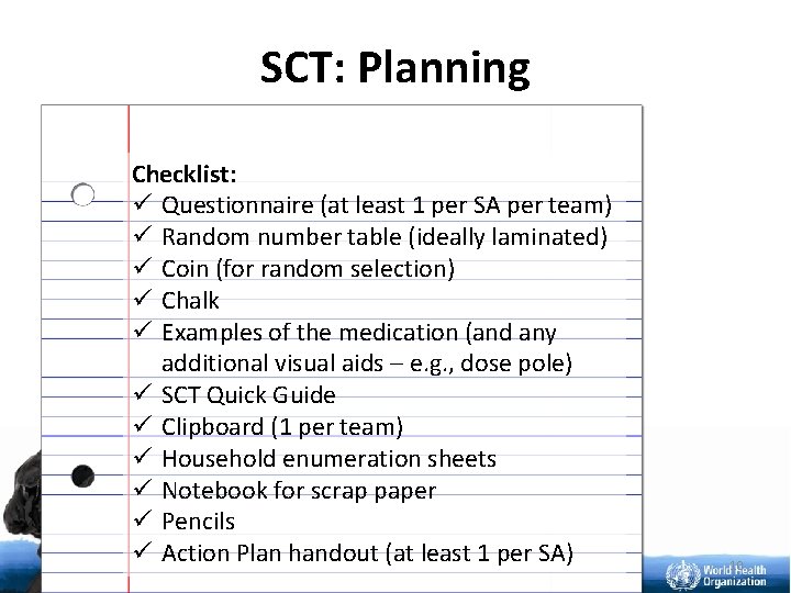 SCT: Planning Checklist: ü Questionnaire (at least 1 per SA per team) ü Random