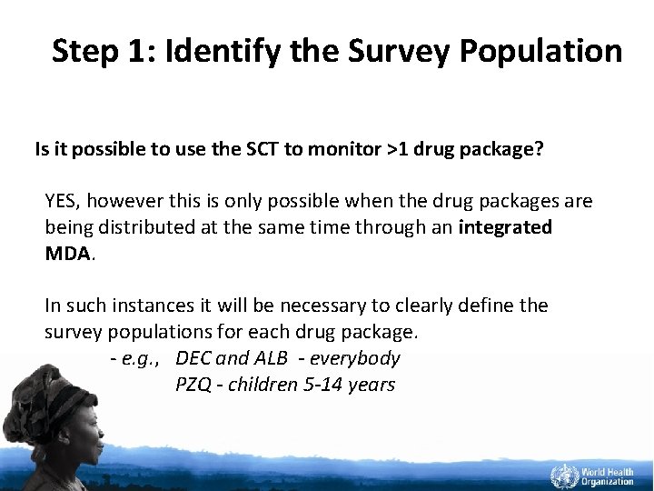 Step 1: Identify the Survey Population Is it possible to use the SCT to