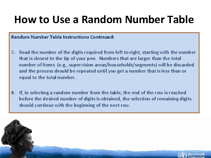 How to Use a Random Number Table Instructions Continued: 3. Read the number of