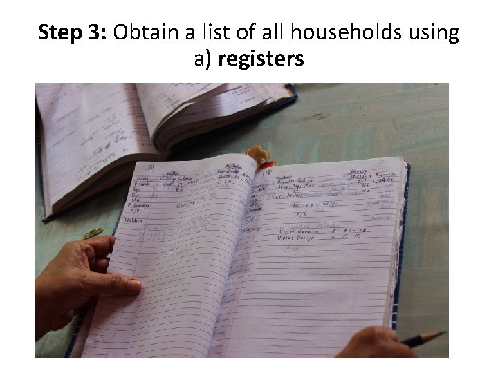 Step 3: Obtain a list of all households using a) registers 