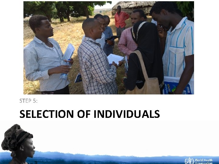 STEP 5: SELECTION OF INDIVIDUALS 