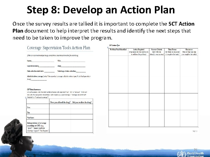 Step 8: Develop an Action Plan Once the survey results are tallied it is